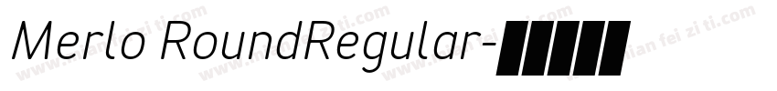 Merlo RoundRegular字体转换